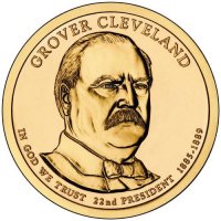2012 Grover Cleveland (1st Term) Presidential Dollar Coin - P or D Mint