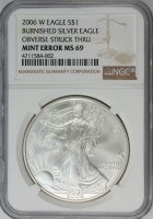 2006-W 1 oz American Burnished Silver Eagle Coin - NGC MS-69 - Obverse Struck Thru