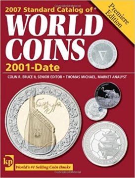 Standard Catalog of World Coins - 2001 to Date: Premiere Edition - Krause Publications