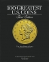 100 Greatest U.S. Coins  - 3rd Edition - By Jeff Garrett